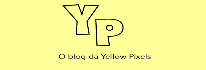 YP  -  O blog da Yellow Pixels