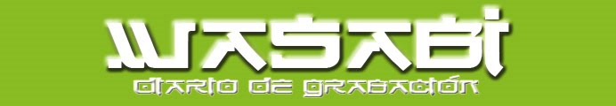 Wasabi: Diario de grabación