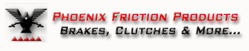 Phoenix Friction Products<br>Clutch Kits, Flywheels, Brake Pads, Shoes, Rotors, Drums