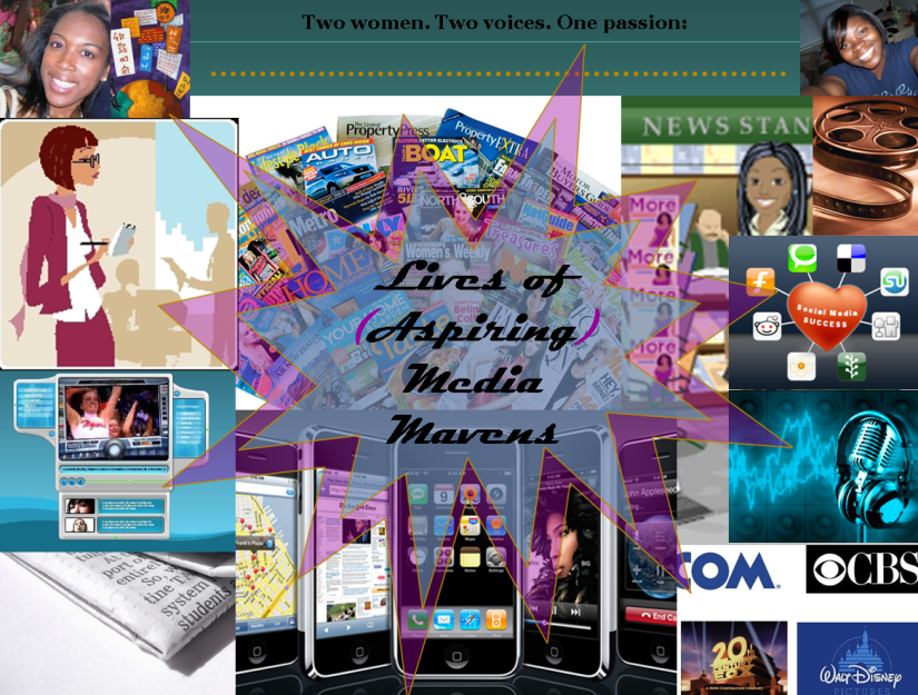 Lives of (Aspiring) Media Mavens