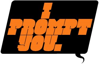I Prompt You