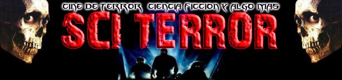 SCI-TERROR   cine de terror,ciencia ficcion y algo mas