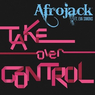 Afrojack Take Over Control Extended