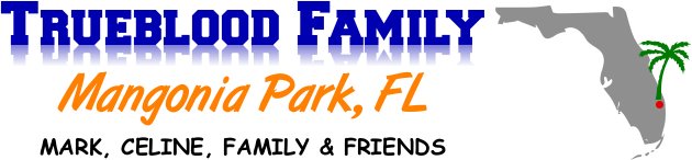 TRUEBLOOD FAMILY - Mangonia Park, FL