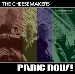 The Cheesemakers - Panic Now