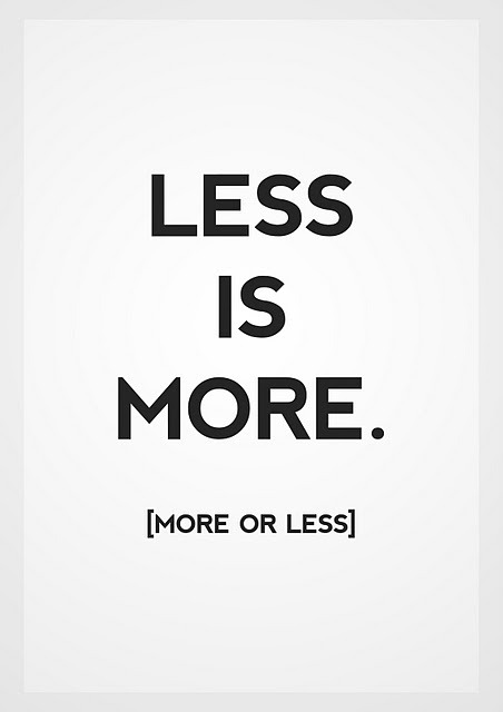 [LessisMore_large.jpg]