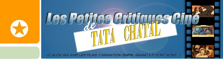 les Petites Critiques Ciné de Tata Chatal