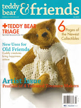 See my article in the FALL issue of Teddy Bear & Friends