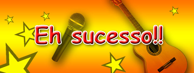 eh sucesso!!