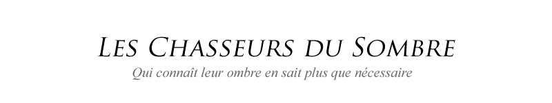 Les Chasseurs du Sombre