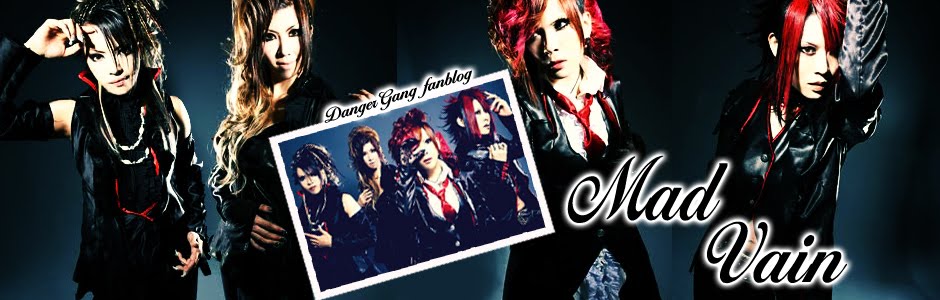 Mad Vain - Danger☆Gang fanblog!