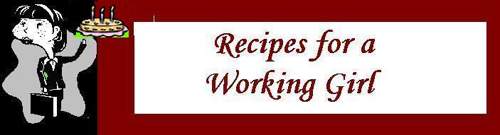 Recipes for a Working Girl