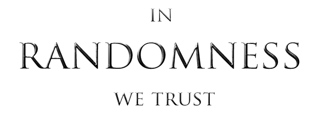 In Randomness We Trust