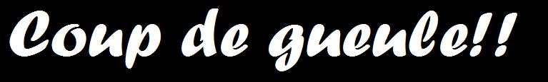 coup+de+gueule.JPG