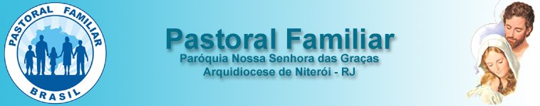 Pastoral Familiar - Nossa Senhora das Graças