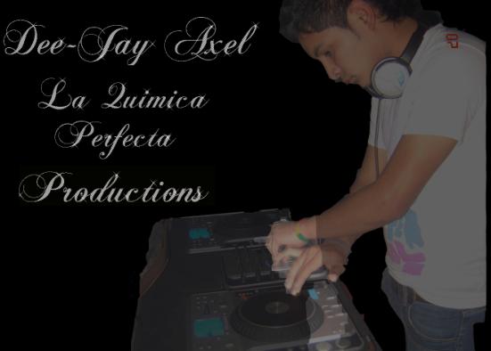 d(-_-)b AXEL DJ LA QUIMICA PERFECTA d(-_-)b
