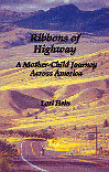 Ribbons of Highway: A Mother-Child Journey Across America