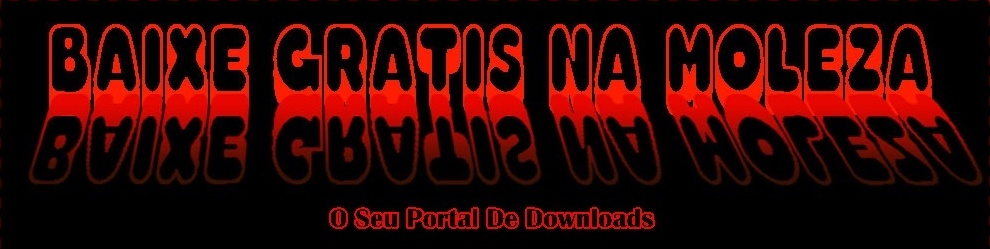 Baixe Grátis Na Moleza