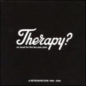 Therapy? - Página 8 2000+-+So+Much+for+the+Ten+Year+Plan+A+Retrospective+1990+2000