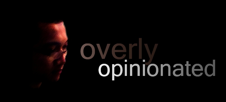 Overly Opinionated