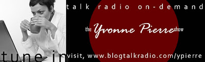 Yvonne Pierre Blogtalkradio Show Banner