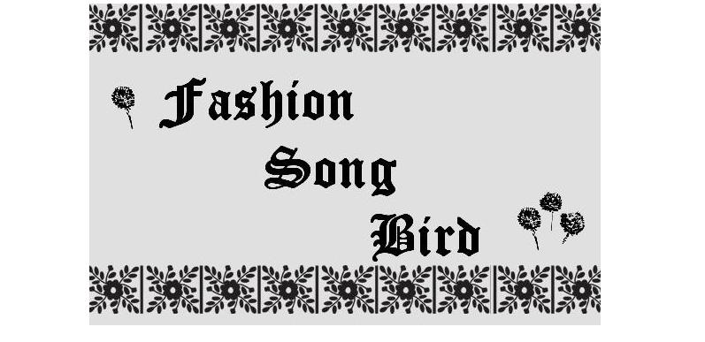 Fashion Song Bird