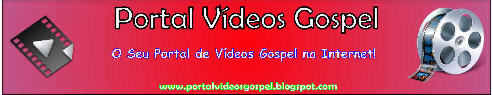 Portal Videos Gospel