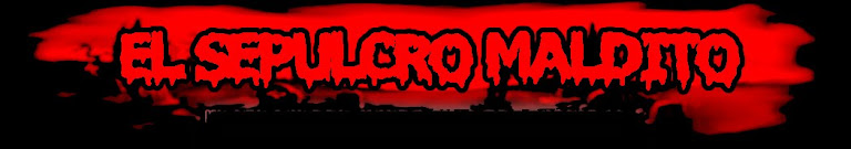 el SEPULCRO MALDITO