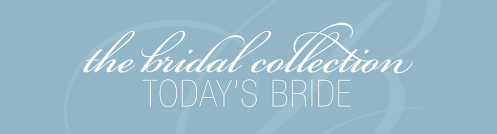 Today's Bride :: The Bridal Collection