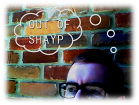 Out of ShayP