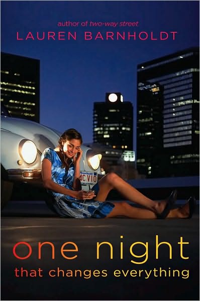 One Night That Changes Everything Lauren Barnholdt