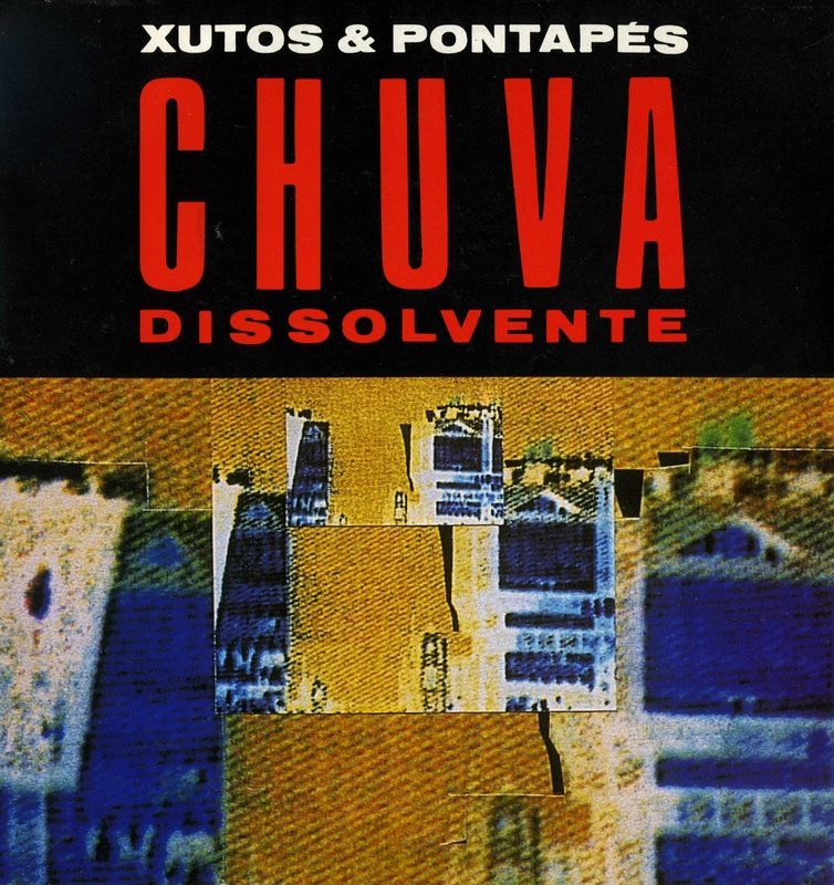 [Xutos+&+Pontapés_Chuva+Dissolvente_Front.jpg]