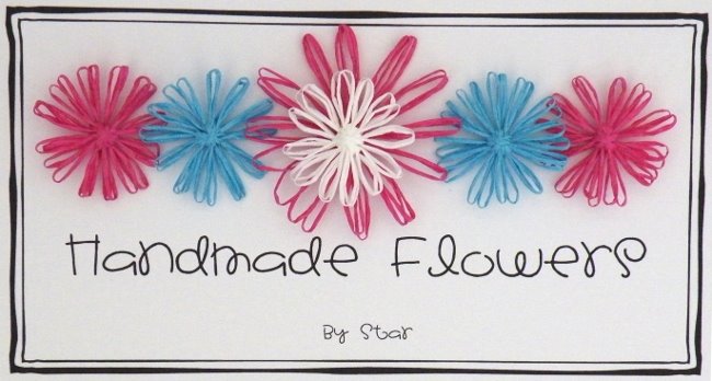 Handmade Flowers by Star