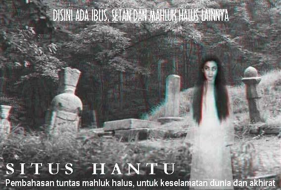 SITUS IBLIS SETAN JIN DAN MAHLUK HALUS