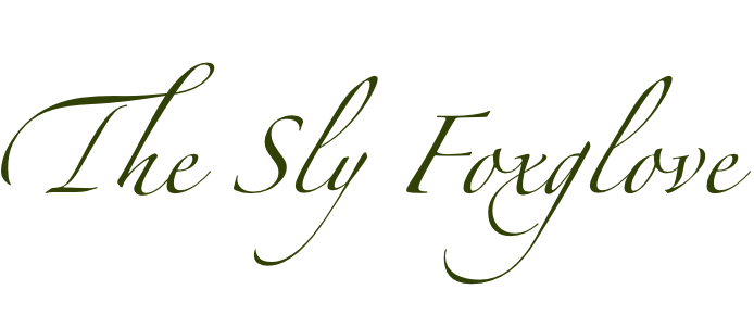 The Sly Foxglove