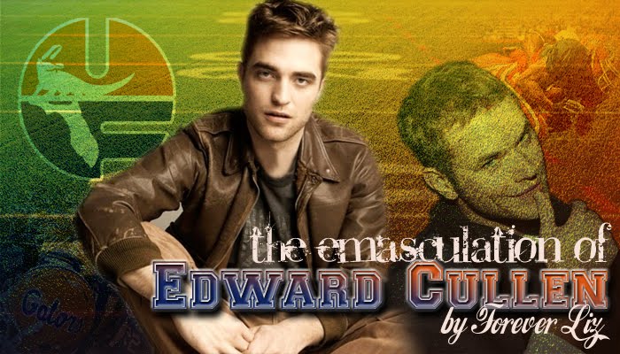 The Emasculation of Edward Cullen