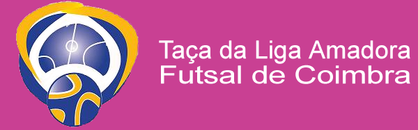 Taça da LIGA AMADORA FUTSAL DE COIMBRA
