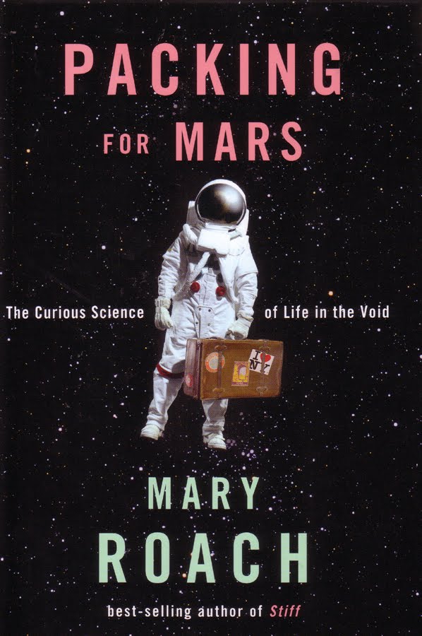 packing for mars book packing for mars book