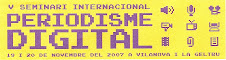 V Seminari Internacional de Periodisme Digital, Vilanova i la Geltrú.