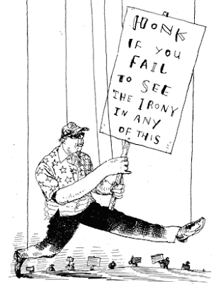 Drawing of a marionette figure walking over a tiny demonstration, sign in hand reading Honk if you fail to see the irony in any of this