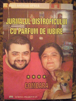 Vă propun: "JURNALUL DISTROFICULUI CU PARFUM DE IUBIRE" Vol. 4 "COMOARA" publicat în 2008.