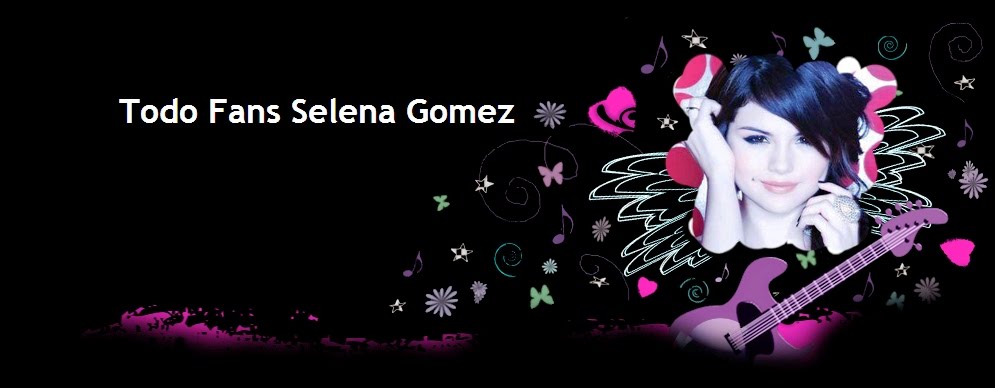 Todo Fans Selena Gomez