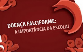 BAIXE CARTILHA "DOENÇA FALCIFORME: A IMPORTÂNCIA DA ESCOLA"