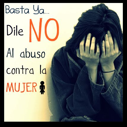 DILE NO AL ABUSO CONTRA LA MUJER