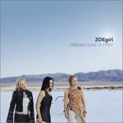 ZOEgirl – Different Kind Of Free ZOEgirl – Different Kind Of Free