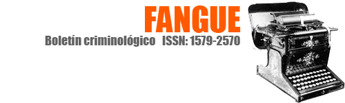 FANGUE - Boletín criminológico ISSN: 1579-2570