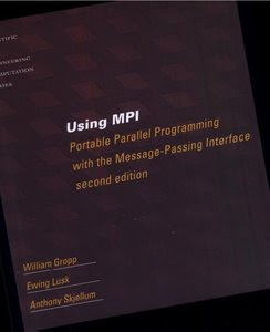 Using MPI: Portable Parallel Programming with the Message-Passing Interface (Scientific and Engineering Computation) William Gropp, Ewing Lusk and Anthony Skjellum