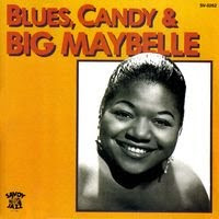 big maybelle - blues, candy and big maybelle (1958)