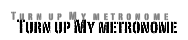 Turn up My Metronome