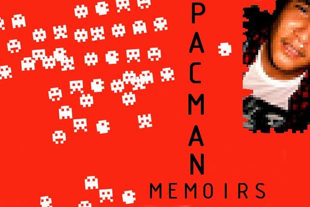 The Pacman Memoirs